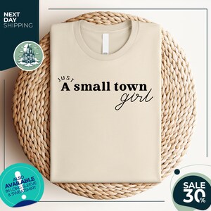 Just A Small Town Girl Shirt | Country Girl Shirt | Country Music Gift | Young Woman Tee | Christmas Shirt | Jesus Gift | Mom Shirt