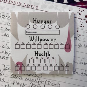 May include: A square game tracker card featuring a white background with gray vampire fangs and pink blood droplets. The text includes Hunger, Resonance, Willpower, and Health, accompanied by rows of circular and square checkboxes for tracking stats.