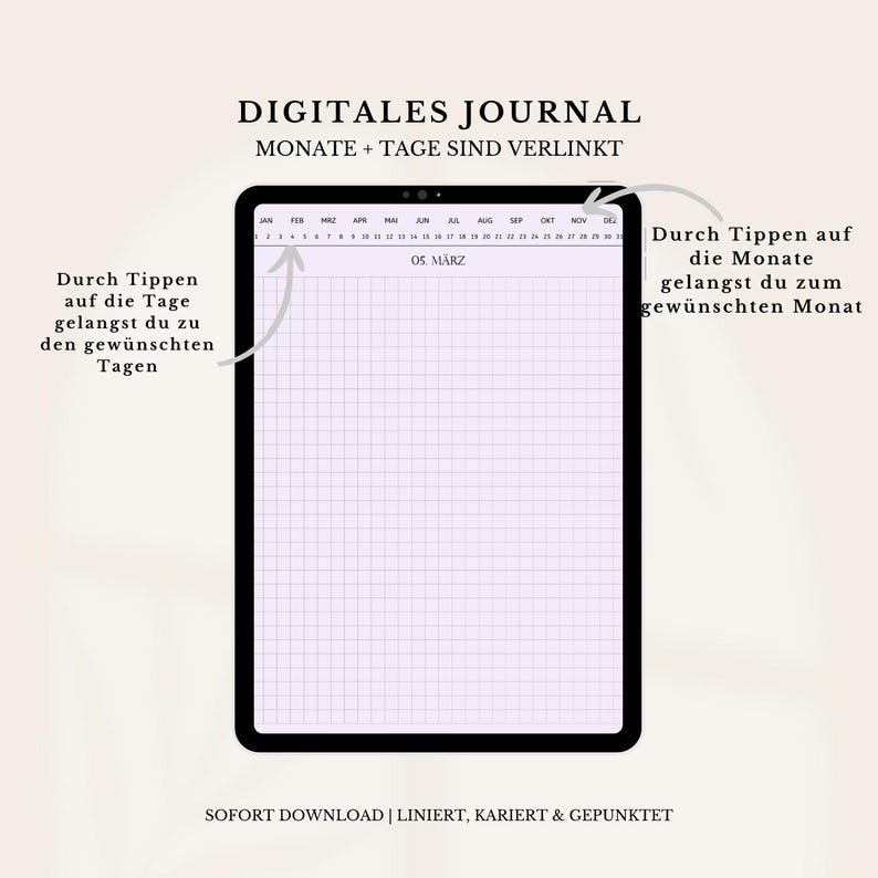 Op de afbeelding: Een digitale journaalsjabloon op een tabletscherm. De sjabloon is een kalender met een raster van vierkanten voor elke dag van de maand. De kalender is gelabeld "05. M&Auml;RZ" voor 5 maart. De tekst "DIGITALES JOURNAL" en "MONATE + TAGE SIND VERLINKT" staat bovenaan het scherm. De tekst "SOFORT DOWNLOAD | LINIERT, KARIERT & GEPUNKTET" staat onderaan het scherm.
