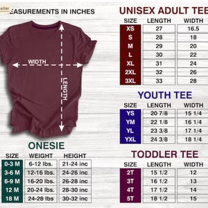 May include: A maroon t-shirt with measurements in inches. The image includes size charts for unisex adult tees, youth tees, toddler tees, and onesies, detailing length, width, weight, and height.