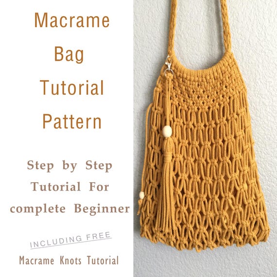 Macrame Bag DIY Pattern Guide: Learning Macrame Step by Step — Adult Craft Instructions & Beginner Tutorial on How to make Macrame Bag