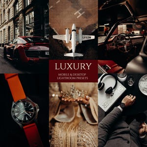 Könnte beinhalten: Eine Collage von Bildern, die luxuriöse Lifestyle-Elemente zeigen, darunter ein rotes Sportwagen, ein Privatflugzeug, eine goldene Krone, eine Uhr und ein stilvolles Interieur. Der Text "LUXURY" und "MOBILE & DESKTOP LIGHTROOM PRESETS" wird in der Mitte angezeigt.