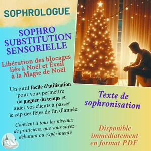 Peut inclure: Image promotionnelle avec du texte en français, annonçant un document PDF. Le texte comprend "Sophrologue", "Sophro Substitution Sensorielle", et des détails sur la gestion du stress des fêtes. Un sapin de Noël illuminé est en arrière-plan.