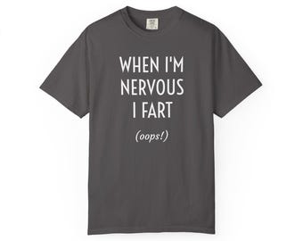 Comfort Colors® Nervous Fart T-shirt, Men's T-shirt,  Funny T-shirt, Gifts For Him, Cool T-shirt