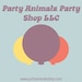 Party Animalz Party Shop LLC