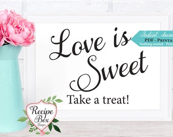 Printable Sign Dessert Table Sign, Love is sweet, Wedding Sign, Love is Sweet, both sizes 8x10 and 5x7, Love Is Sweet, Instant Download
