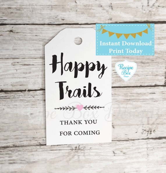 Thank you tags Printable Favor Tags Printable  Happy Trails  Instant Download,Bridal Shower Instant Download, Baby Shower tag 2x3.5