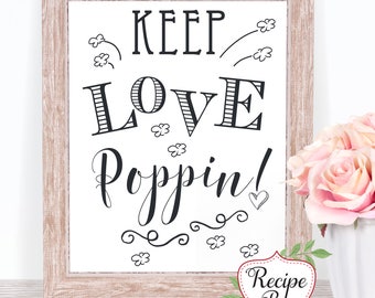 Popcorn Bar Sign, Printed Popcorn Favor Sign, Keep Love Poppin, Wedding Sign, Popcorn Sign, Keep Love Popping 5x7 8x10 No Frame