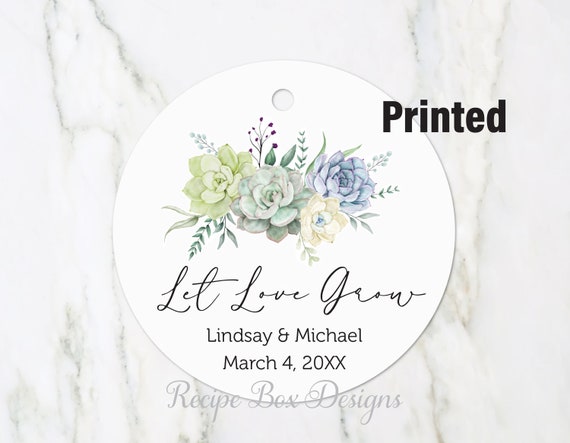 Printed Favor Tags, Let Love Grow, Succulent Plant Favors, Round Tag, Let Love Grow Tags, Wedding Tag, Gift Tag, Favor Tag for Bridal Shower
