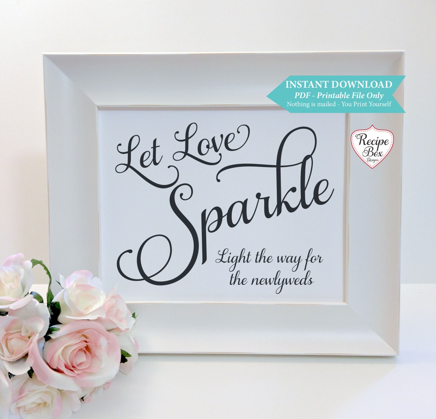 Let Love Sparkle Printable Sign light the way reception | Etsy