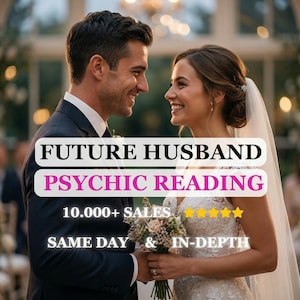 May include: A smiling bride and groom are the focus of this image. The text overlay reads "FUTURE HUSBAND PSYCHIC READING" with additional text indicating "10,000+ SALES" and "SAME DAY & IN-DEPTH". The couple is holding hands.