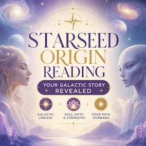 May include: A digital graphic titled STARSEED ORIGIN READING YOUR GALACTIC STORY REVEALED. It features a human-like figure and an alien-like figure flanking the text, with icons for GALACTIC LINEAGE, SOUL GIFTS & STRENGTHS, and YOUR PATH FORWARD.