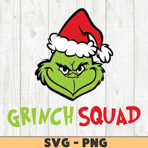 May include: Green Grinch wearing a red Santa hat with white trim. The Grinch is smiling with a mischievous look. The text "Grinch Squad" is below the Grinch. The text "SVG - PNG" is below the text "Grinch Squad".