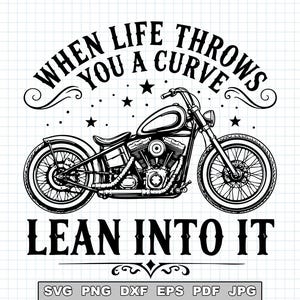 May include: A black and white graphic design featuring a motorcycle in the center with the text "WHEN LIFE THROWS YOU A CURVE" arched above and "LEAN INTO IT" below. Small stars are scattered around the motorcycle, and file format labels appear at the bottom.