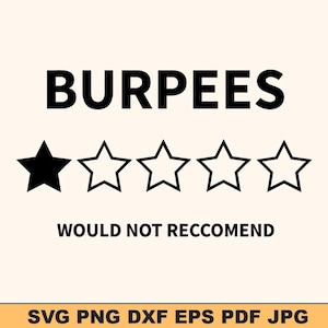 Burpees skulle inte rekommendera Svg | Rolig Gym Svg Design | Träning Fitness Citat Svg | Digital nedladdning för Cricut och Silhouette