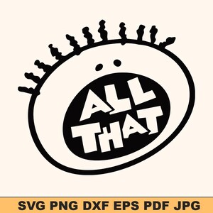 May include: A black and white cartoon graphic featuring the words "ALL THAT" in bold, white letters within a circular face. The face has a black outline, small black dots for eyes, and a series of black spikes at the top. The image is on a cream background.