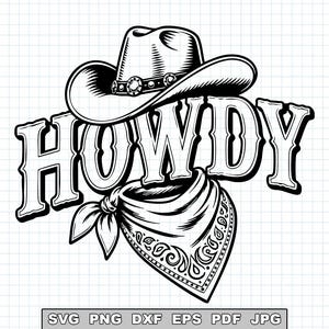 Howdy Cowboy Svg, Western Cowgirl Cut File, Cowboy Hat Bandana Design, Country Rodeo Cricut, Png Dxf Eps