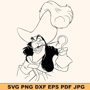 May include: Black and white line art of Captain Hook from Peter Pan. The character is depicted with a large hat, a hook for a hand, and a sinister grin. The image includes the text "SVG PNG DXF EPS PDF JPG".