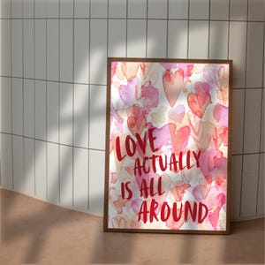 Love actually is all around downloadable print, wall art, valentines, love print, print, poster, home decor