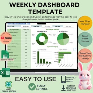 May include: A laptop screen displays a weekly dashboard template with charts and graphs. The text reads "WEEKLY DASHBOARD TEMPLATE" and "EASY TO USE". Icons for YouTube, Google Sheets, and Excel are visible. A pink bunny is on the right.