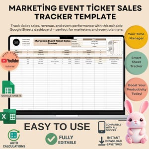 May include: A laptop displays a Google Sheets dashboard titled "Marketing Event Ticket Sales Tracker Template." The image includes icons for YouTube tutorials, Google Sheets, and auto calculations. A pink bunny is on the right. Text reads "Easy to Use."