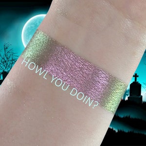 Howl You Doin?-Duochrome Eyeshadow