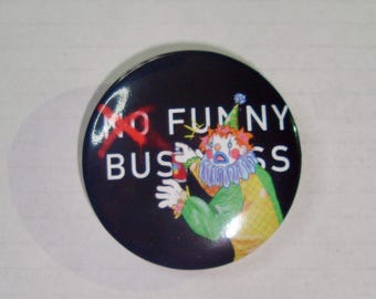 No Funny Business Clown Button!