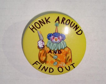 Honk Around and Find Out Clown Button!