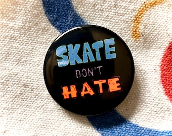 Skate don't Hate Button!