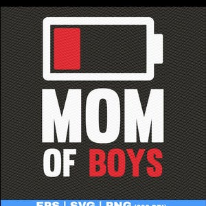 Maman de garçons batterie faible SVG | Conception de chemise drôle pour la fête des mères | Maman fatiguée téléchargement numérique png eps svg