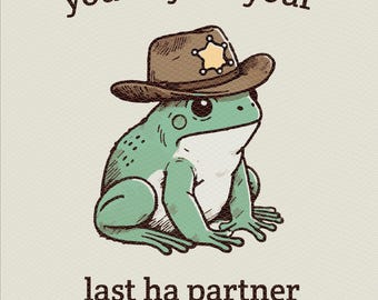 Funny Cowboy Frog SVG: You&#39;ve Yeed Your Last Ha Partner (PNG, EPS)