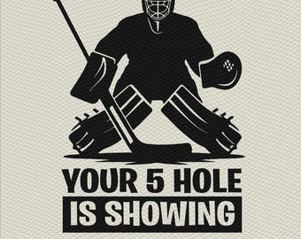 Funny Hockey Goalie Design: Your Five Hole Is Showing (PNG, SVG, EPS)