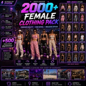 May include: An advertisement for a female clothing pack with over 2000 unique outfits, including streetwear and casual styles. The image highlights premium quality, high detail, and realistic fits. It's optimized for FiveM servers and includes frequent updates and female-ready models.