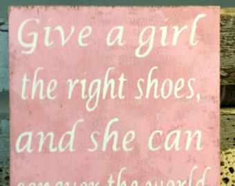 Give A Girl The Right Shoes, And She Can Conquer The World Marilyn Monroe | 10 x 8  Pink Wood Sign | Funny Sign | Marilyn Monroe Quote Sign