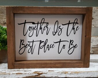 Together Is The Best Place To Be Framed Farmhouse. Wood Sign 5" x 8". Small Wood Sign. Fixer Upper Decor. Gallery Wall. Rustic Signs. Modern