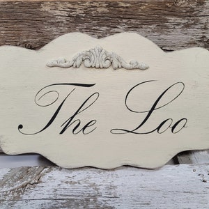 The Loo Shabby Cottage White French Wood Sign| Bathroom Sign| French Sign| Home Decor | Wall Hanging