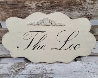 The Loo Shabby Cottage White French Wood Sign| Bathroom Sign| French Sign| Home Decor | Wall Hanging