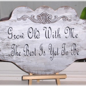 Grow Old With Me White Shabby Cottage Wedding Anniversary Wood Sign Custom
