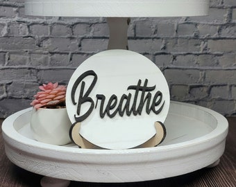 Breathe Sign Round 3D Letter Shiplap White Tier Tray Wood Home Decor Inspirational Gift For Her