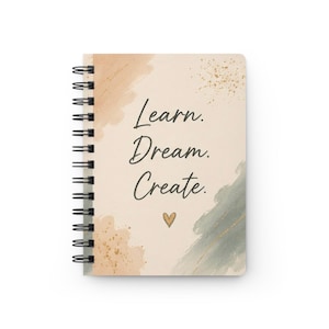 Learn Dream Create Spiral Bound Journal | Inspirational Notebook, Watercolor Script