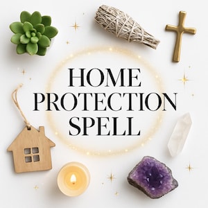 HOME PROTECTION SPELL - Make sure your house is safe from black energies! (Read the description to find what it offers)