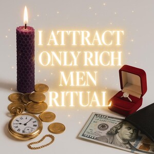 I Attract Only Rich Men Ritual - Only luxury suitors, no exceptions allowed! (Read the description to find what it offers)