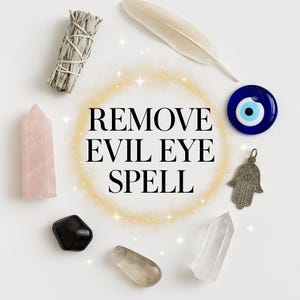 REMOVE EVIL EYE - The most powerful spiritual protection spell you will ever find (Read the description to find what it offers)