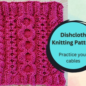 May include: A pink knitted dishcloth with a cable pattern. The dishcloth is on a white and pink background with the text "Dishcloth Knitting Pattern Practice your cables".