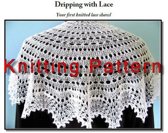 Dripping with Lace - Easy, beginner knitted lace shawl pattern PDF Instant Download