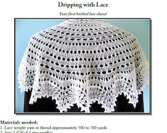 Easy to knit Lace Shawl - Dripping with Lace - Easy enough for a beginner PDF Knitting Pattern
