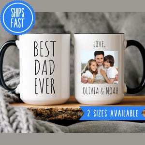 Custom Best Dad Ever Photo Mug, Personalized Coffee Cup for Dad Custom Mug Fathers Day Gift from Daughter, Personalized Mug for Dad Birthday