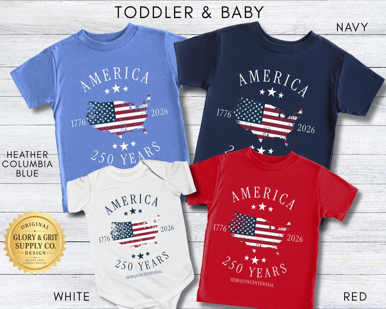 May include: Four toddler and baby shirts in blue, navy, white, and red. Each shirt features the word "AMERICA" above a map of the United States with a flag design, the years 1776 and 2026, and "250 YEARS".