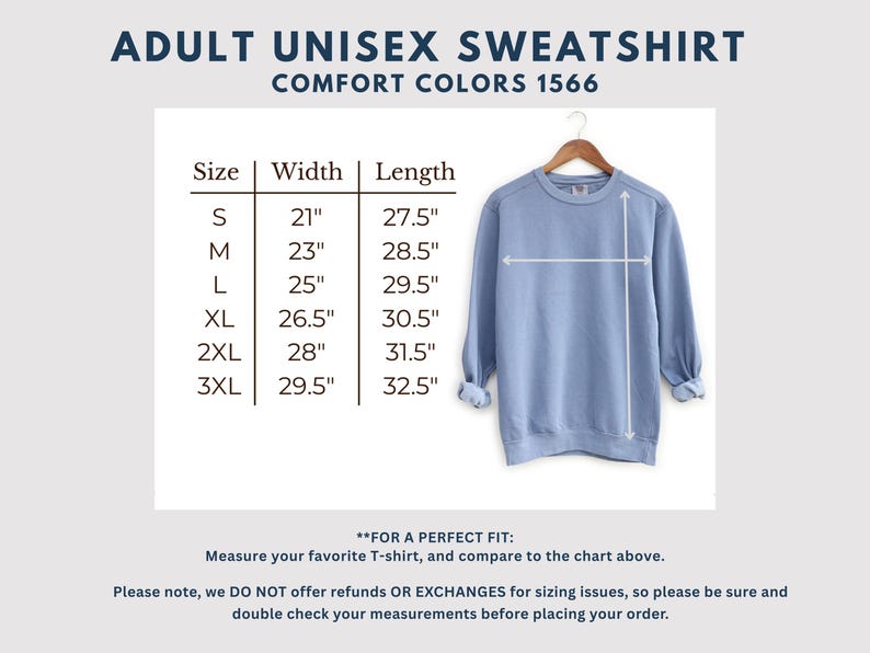 May include: A light blue unisex sweatshirt hanging on a wooden hanger. The image includes a size chart with measurements in inches for width and length, ranging from size small to 3XL. Text at the top reads "ADULT UNISEX SWEATSHIRT COMFORT COLORS 1566."