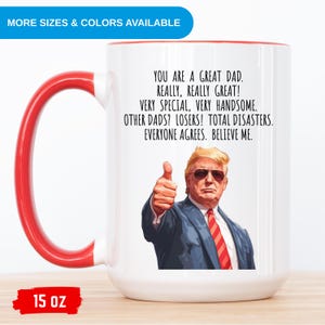 Custom Trump Coffee Mug For Dad, Funny Political Mug, Dad Birthday Gift for Fathers Day Gift, Republican Mug, Trump Cup, Gift from Daughter